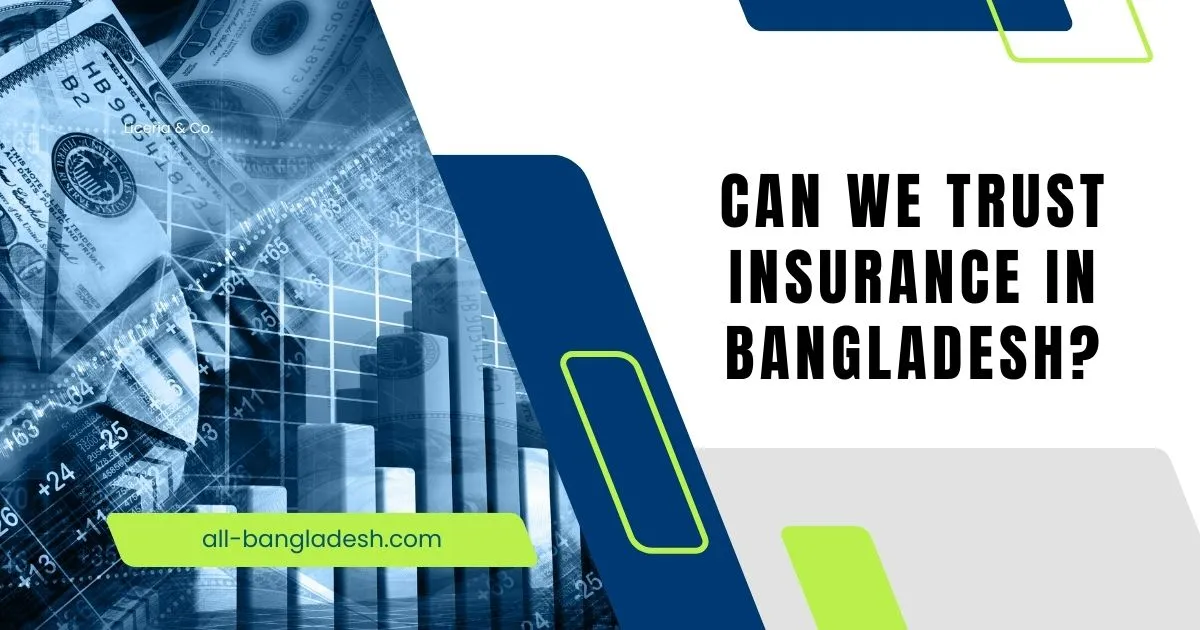 Can We Trust Insurance in Bangladesh